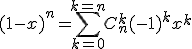 (1-x)^n=\Bigsum_{k=0}^{k=n}C_n^k (-1)^kx^k